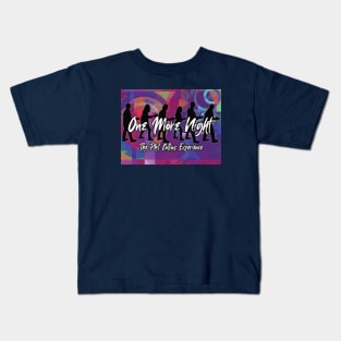 One More Night Kids T-Shirt